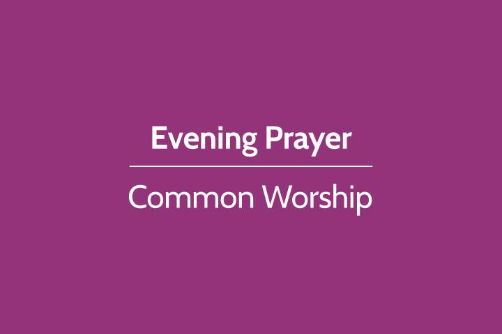 Common Worship - Evening Prayer